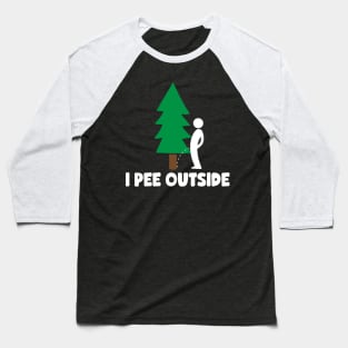 I Pee Outside Camping Baseball T-Shirt